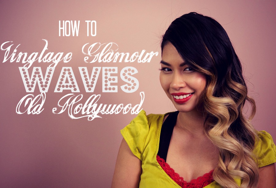 How to Vintage Glamour Old Hollywood Waves