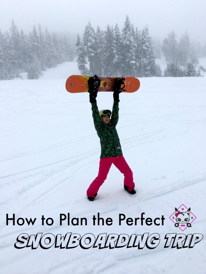 How to Plan the Perfect Snowboarding Trip
